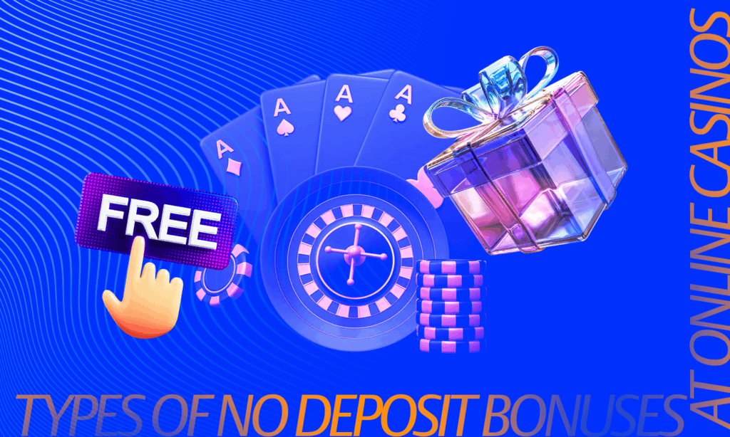 Casinos in Europe offer several types of no deposit bonuses